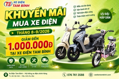 KHUYẾN MÃI MUA XE ĐIỆN THÁNG 8–9/2026 – GIẢM ĐẾN 1.000.000Đ TẠI XE ĐIỆN TAM BÌNH